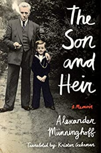 The Son and Heir A Memoir by Alexander Münninghoff AZW3