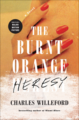 The Burnt Orange Heresy A Novel