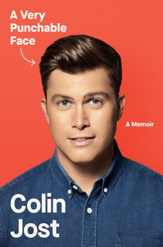 A Very Punchable Face A Memoir by Colin Jost