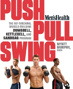 Men's Health Push, Pull, Swing   The Fat Torching, Muscle Building Dumbbell, Ket