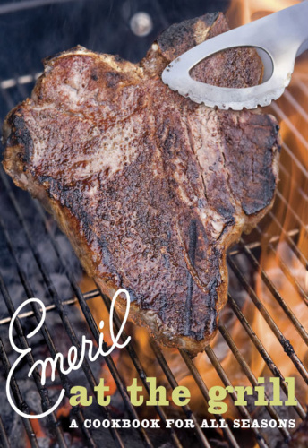 Emeril at the Grill   A Cookbook for All Seasons