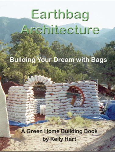 Earthbag Architecture Building Your Dream with Bags