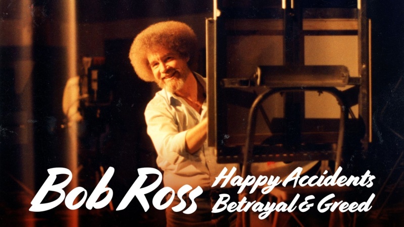 Bob Ross: Happy Accidents, Betrayal & Greed (2021) • Movie