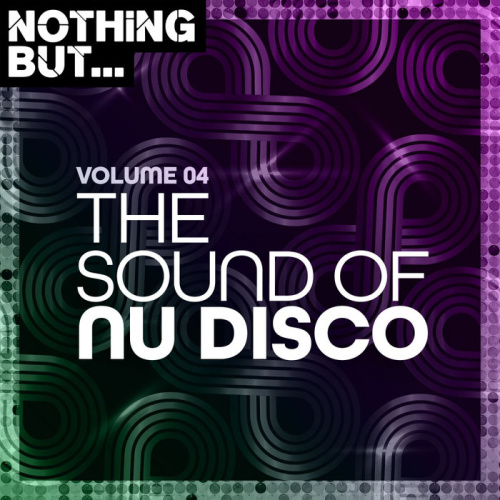 VA Nothing But The Sound Of Nu Disco Vol 04