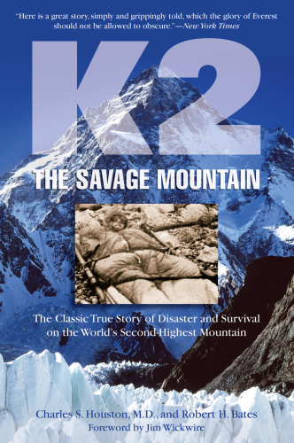 K2 THE SAVAGE MOUNTAIN THE CLASSIC TRUE