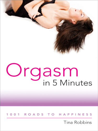 Orgasm in 5 Minutes   Roads to Happiness (1001)