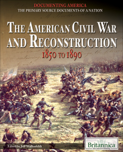 The American Civil War and Reconstruction  1850 to (1890)