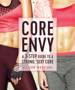 Core Envy - A 3-Step Guide to a Strong, Sexy Core