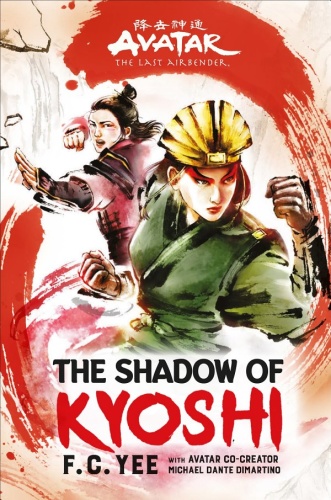 Avatar The Last Airbender The Shadow of Kyoshi by F C Yee