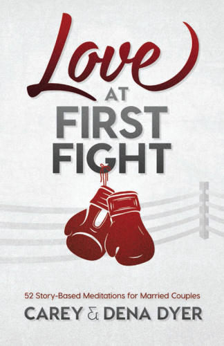 Love at First Fight 52 Story Based Meditations for Married Couples