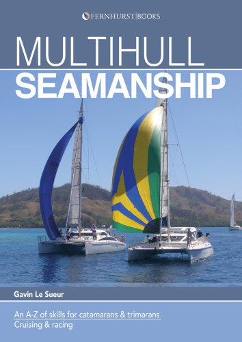Multihull Seamanship An A Z of skills for catamarans & trimaranscruising & racin
