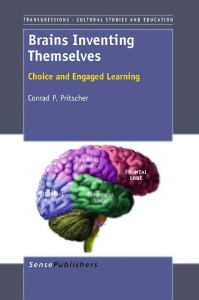 Brains Inventing Themselves   Choice and Engaged Learning