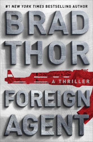 Brad Thor Scot Harvath 15 Foreign Agent