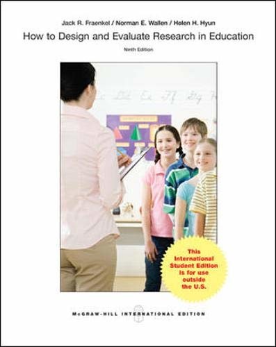 How to Design and Evaluate Research in Education, 8th Edition