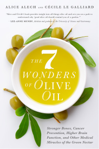 The 7 Wonders of Olive Oil   Alice Alech