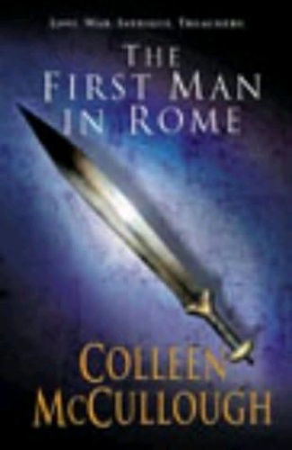 Colleen McCullough   [Masters of Rome 01]   First Man in Rome (1990)