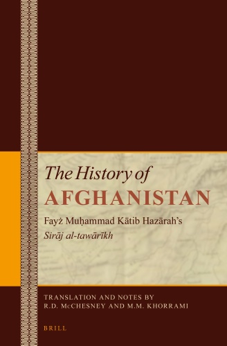 The History of Afghanistan Fay 380 Mu 7717 ammad K 257 tib Haz 257 rah s Sir 257 j...