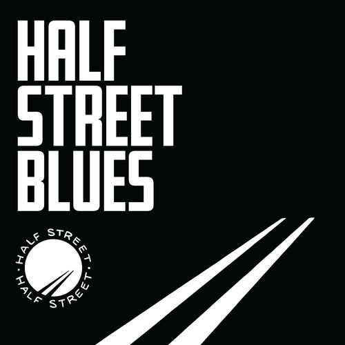 Half Street Half Street Blues