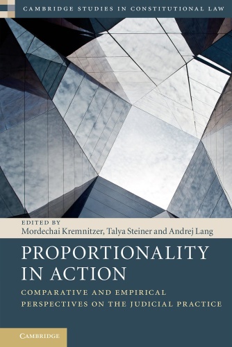 Proportionality in Action - Comparative and Empirical Perspectives on the Judici