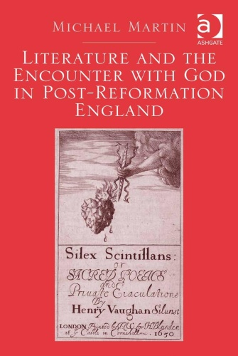 Literature and the Encounter with God in Post Reformation England