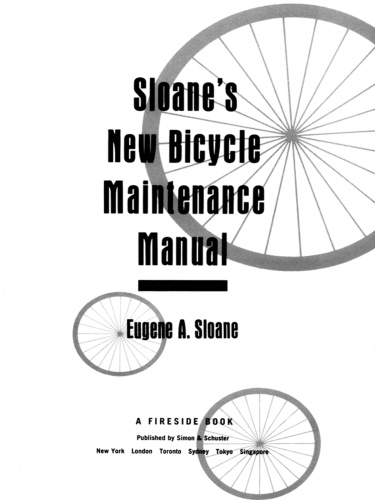 Sloane's New Bicycle Maintenance Manual