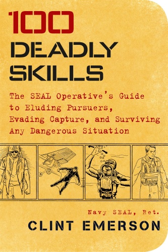100 Deadly Skills The SEAL Operative's Guide