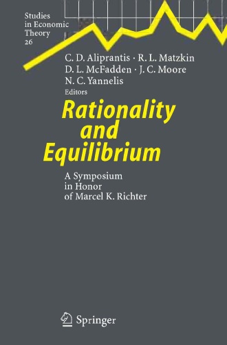 Rationality and Equilibrium A Symposium in Honor of Marcel K Richter