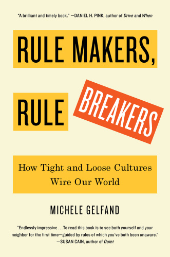 Rule Makers, Rule Breakers by Michele Gelfand