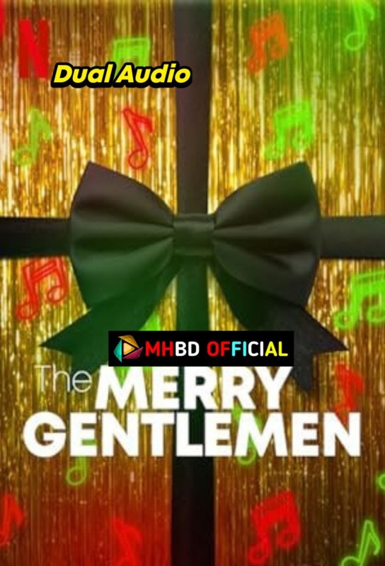 The Merry Gentlemen (2024) [Hindi-English] Netflix WEB-DL – 480p & 720p & 1080p ESub Click to Download [mhbd.xyz]