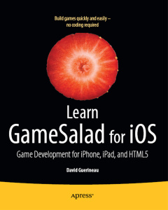 Learn GameSalad for iOS - Game Development for iPhone, iPad, and HTML5