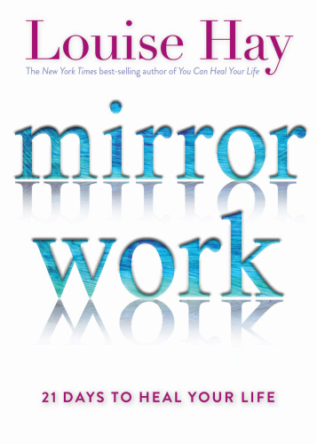 Mirror Work 21 Days to Heal Your Life