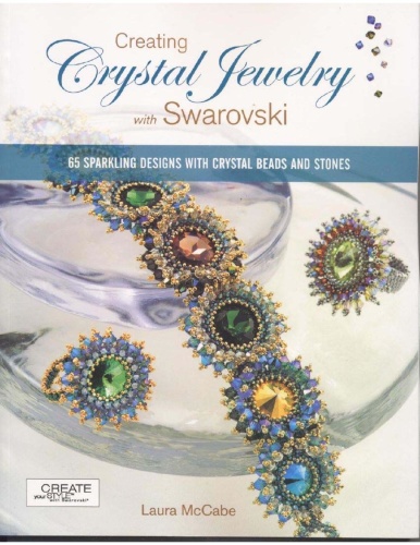 Creating Crystal Jewelry with Swarovski - 65 Sparkling Designs with Crystal Bead
