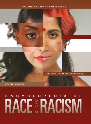 Encyclopedia of Race and Racism 4 Volume Set Hardcover - Illustrated