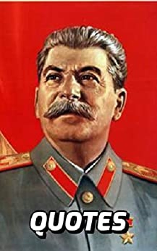 Quotes Joseph Stalin Interesting Quotes And Sayings By Soviet Leader Joseph Stalin