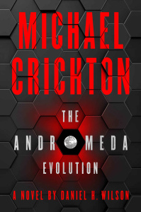 The Andromeda Evolution by Michael Crichton, Daniel H Wilson