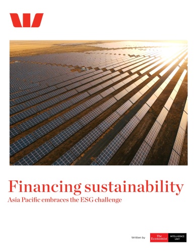 The Economist Intelligence Unit - Financing sustainability Asia Pacific embraces t...