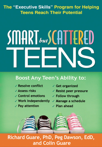 Smart but Scattered Teens by Richard Guare 