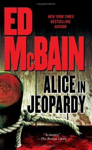 Ed McBain   Alice in Jeopardy