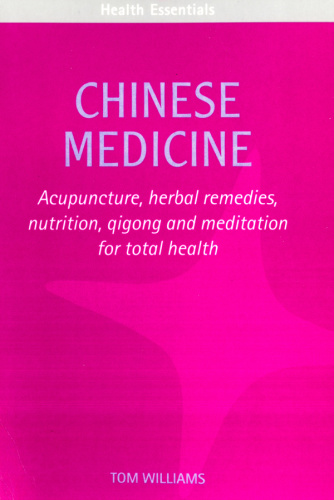 Chinese Medicine   Acupuncture, Herbal Remedies, Nutrition, Qigong and Meditatio