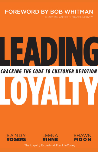 Leading Loyalty Cracking the Code to Customer Devotion