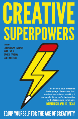 Creative Superpowers   Equip Yourself for the Age of Creativity