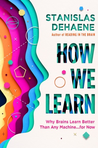 How We Learn by Stanislas Dehaene