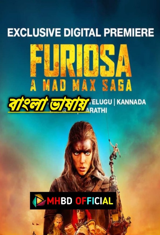 Furiosa A Mad Max Saga (2024) Bengali Dubbed WEB-DL 1080p & 720p Click to Download [mhbd.xyz]