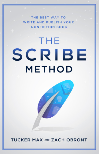 The Scribe Method The Best Way to Write and Publish Your Non Fiction Book