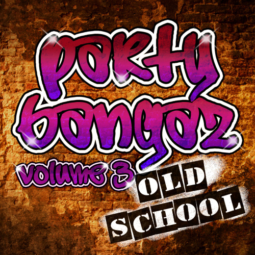 Party Bangaz Old School Vol 3