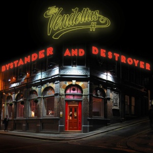 The Vendettas - Bystander & Destroyer (2015).mp3 - 320 Kbps