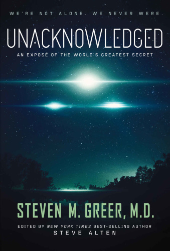 Unacknowledged An Expose of the World's Greatest Secret