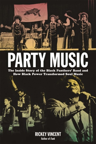 Rickey Vincent Party Music The Inside Story Of The Black Panthers Band RETA (2013)