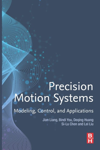 Precision Motion Systems   Modeling, Control, and Applications