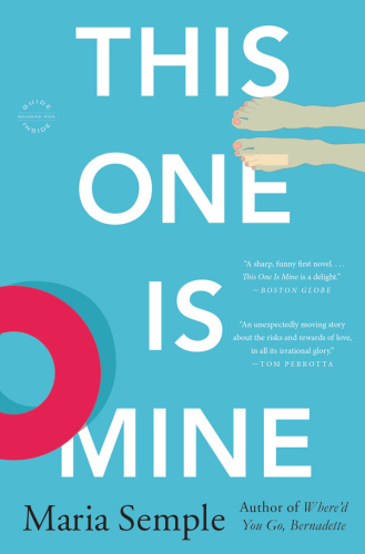 This One Is Mine by Maria Semple